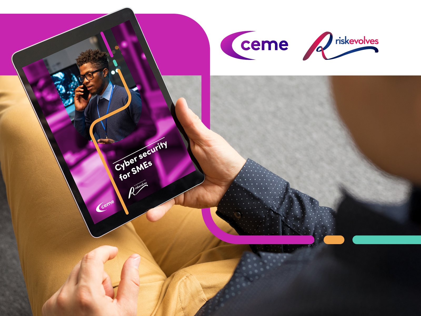 A person starts to read the CEME Cyber Security eBook on their tablet device. Text in the top right reads 'Explore why cyber security must be a strategic priority for SMEs with CEME's new guide, Cyber security for SMEs'.